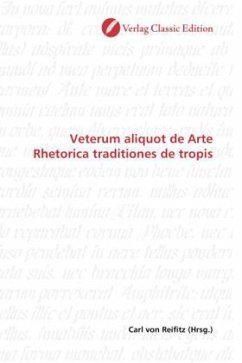 Veterum aliquot de Arte Rhetorica traditiones de tropis