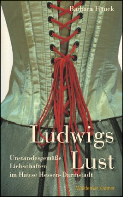 Ludwigs Lust - Hauck, Barbara