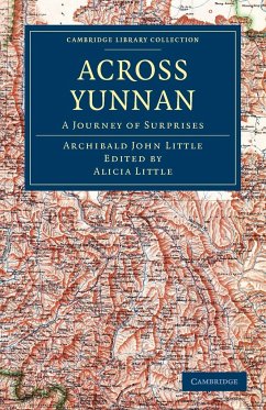 Across Yunnan - Little, Archibald John; Archibald John, Little