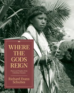 Where the Gods Reign - Schultes, Richard Evans