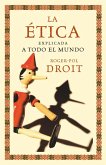 La ética explicada a todo el mundo La ética explicada a todo el mundo