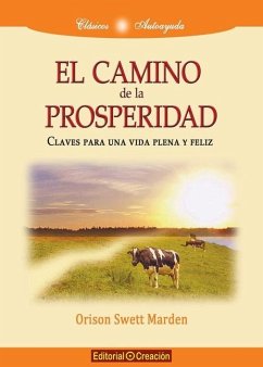 El camino de la prosperidad - Swett Marden, Orison