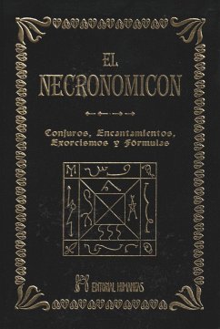 El Necronomicón : conjuros, encantamientos, exorcismos y fórmulas - Alhazred, Abdul