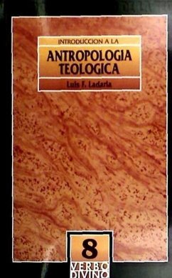 Introducción a la antropología teológica - Ladaria Ferrer, Luis Francisco; Ladaria, Luis F.