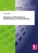 Management of Data Quality in Enterprise Resource Planning Systems - Röthlin, Michael
