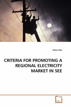 CRITERIA FOR PROMOTING A REGIONAL ELECTRICITY MARKET IN SEE - Aliu, Faton