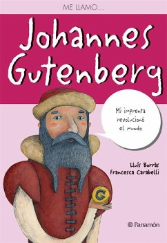 Me llamo Johannes Gutenberg - Borrás Perelló, Luis