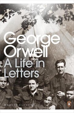 George Orwell: A Life in Letters - Orwell, George