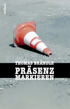 Präsenz markieren - Brändle, Thomas