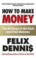 How to Make Money - Dennis, Felix