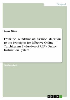 From the Foundation of Distance Education to the Principles for Effective Online Teaching: An Evaluation of AIU¿s Online Instruction System