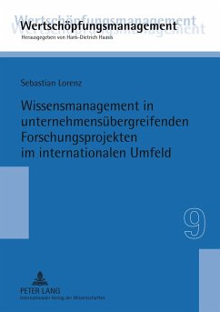 Wissensmanagement in unternehmensübergreifenden Forschungsprojekten im internationalen Umfeld - Lorenz, Sebastian
