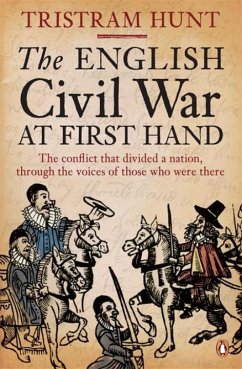 The English Civil War At First Hand - Hunt, Tristram