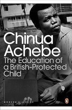 The Education of a British-Protected Child - Achebe, Chinua