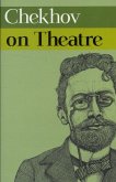 Chekhov on Theatre Chekhov on Theatre