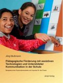 Pädagogische Förderung mit assistiven Technologien und Unterstützter Kommunikation in der Schule