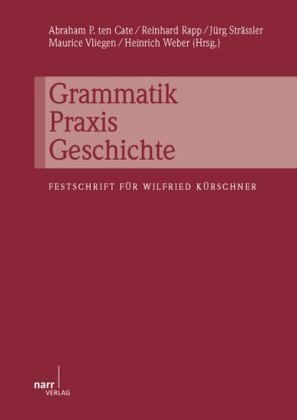 Grammatik - Praxis - Geschichte Grammatik - Praxis - Geschichte