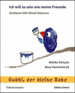 Cover Gukki, der kleine Rabe: Ich will so sein wie meine Freunde (Türkisch-Deutsch). Dostalarm Gibi Olmak Istiyorum