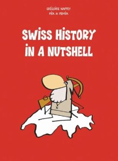 Swiss History in a Nutshell - Nappey, Grégoire