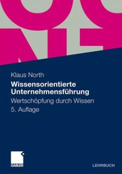 Wissensorientierte Unternehmensführung - North, Klaus
