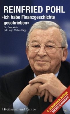 Reinfried Pohl - Ich habe Finanzgeschichte geschrieben - Müller-Vogg, Hugo