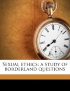 Sexual Ethics - Michels, Dr Robert (The New York Hospital Cornell Medical Center New