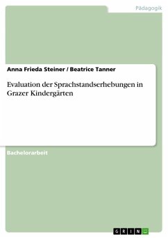 Evaluation der Sprachstandserhebungen in Grazer Kindergärten - Tanner, Beatrice; Steiner, Anna Frieda