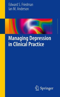 Managing Depression in Clinical Practice - Friedman, Edward S;Anderson, Ian M