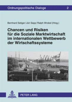 Chancen und Risiken für die Soziale Marktwirtschaft im internationalen Wettbewerb der Wirtschaftssysteme