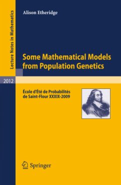 Some Mathematical Models from Population Genetics - Etheridge, Alison