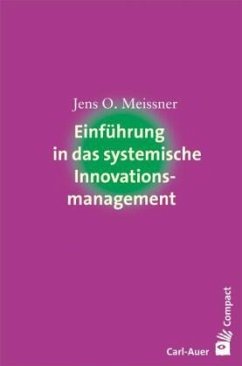 Einführung in das systemische Innovationsmanagement - Meissner, Jens O.