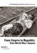 From Empire to Republic: Post-World War I Austria - Bischof, Günter; Plasser, Fritz; Berger, Peter
