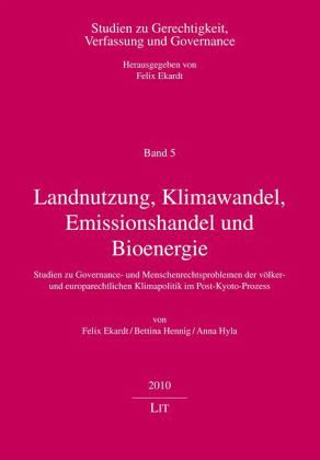 Landnutzung, Klimawandel, Emissionshandel und Bioenergie Landnutzung, Klimawandel, Emissionshandel und Bioenergie