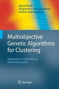 Multiobjective Genetic Algorithms for Clustering - Maulik, Ujjwal;Bandyopadhyay, Sanghamitra;Mukhopadhyay, Anirban