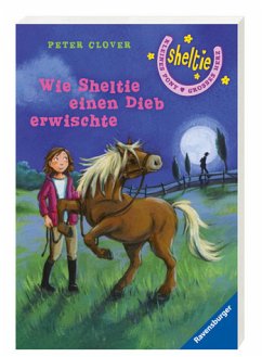 Wie Sheltie einen Dieb erwischte - Clover, Peter