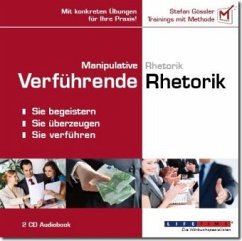 Manipulative Rhetorik / Verführende Rhetorik - Gössler, Stefan