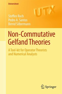 Non-Commutative Gelfand Theories - Roch, Steffen;Santos, Pedro A.;Silbermann, Bernd