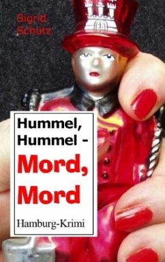 Hummel, Hummel - Mord, Mord - Schütz, Sigrid