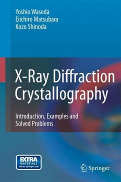 X-Ray Diffraction Crystallography - Waseda, Yoshio;Matsubara, Eiichiro;Shinoda, Kozo