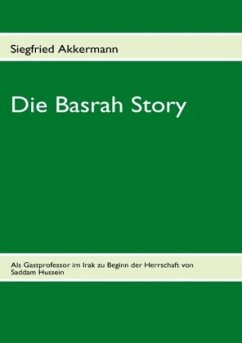 Die Basrah Story - Akkermann, Siegfried