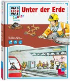 Unter der Erde / Was ist was junior Bd.21