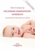 Das Kinder-Homöopathie- Handbuch