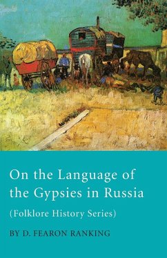 On The Language Of The Gypsies In Russia (Folklore History Series) - Ranking, D. Fearon