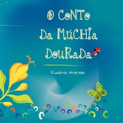 O Conto Da Muchia Dourada - Andrade, Eugenia