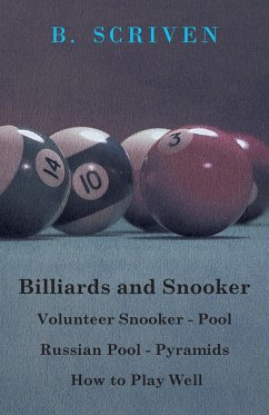 Billiards and Snooker - Volunteer Snooker - Pool - Russian Pool - Pyramids - How to Play Well