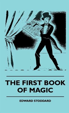 The First Book Of Magic - Stoddard, Edward