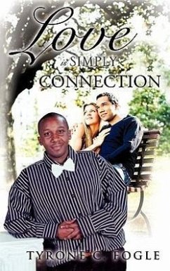 Love Is Simply Connection - Fogle, Tyrone C.