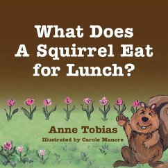 What Does a Squirrel Eat for Lunch? - Tobias, Anne