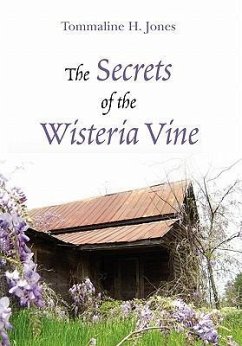 The Secrets of the Wisteria Vine - Tommaline H. Jones