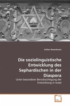 Die soziolinguistische Entwicklung des Sephardischen in der Diaspora - Rosenkranz, Esther